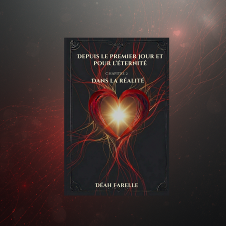 Depuis le premier jour et pour l'éternité : Chapitre 2 Dans la réalité
